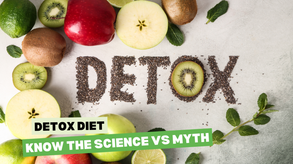 The truth about detox diets, science vs myths